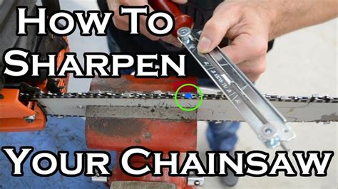 How to Sharpen Your Chainsaw