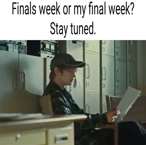 Finals Week Or My Final Week Stay Tuned Skz Meme Exam Quotes