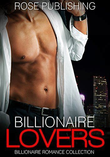 Billionaire Lovers Alpha Male Billionaire Romance Collection By Rose