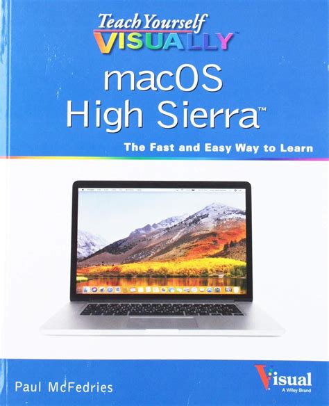 Teach Yourself VISUALLY macOS High Sierra: 9781119463917: Computer