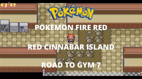 Pokemon Fire Red Cinnabar Island Road To Gym 7 Youtube