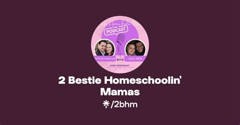 2 Bestie Homeschoolin Mamas Instagram Facebook TikTok Linktree