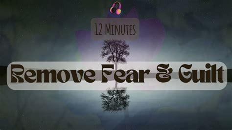 Hz Remove Fear Guilt Solfeggio Frequency Remove Negative