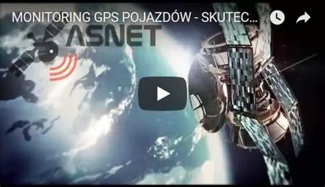 Monitoring Gps Lokalizacja Pojazd W Floty Samochodowej Asnet