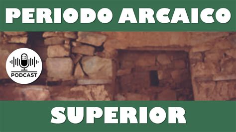 Periodo Arcaico Superior del antiguo Perú podcast aulamedia Historia