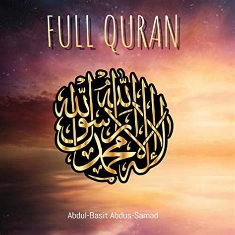 Play Full Quran By Abdul Basit Abdus Samad On Amazon Music