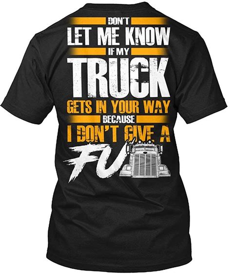 Trucker T Shirt Dont Let Me Know Truck Driver T Shirt For Mens Truck