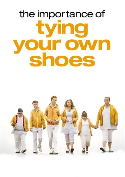 The Importance Of Tying Your Own Shoes 2011 Track Movies Next Episode