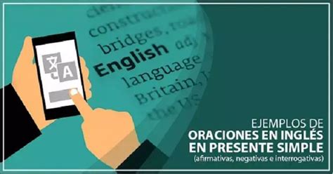 67 Ejemplos de Oraciones en Inglés en Presente Simple 2024 brenp