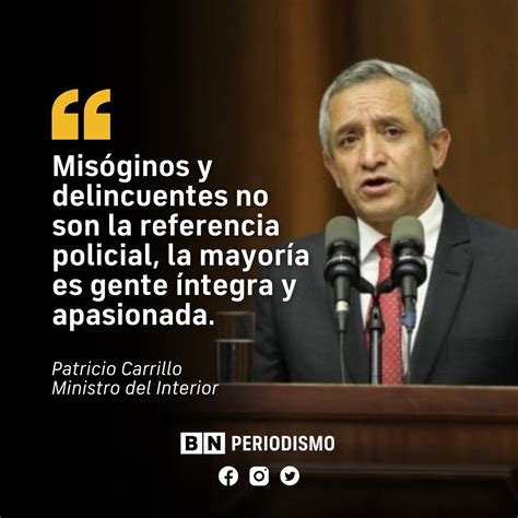 Bn On Twitter El Ministro Del Interior Patricio Carrillo Se Refirió