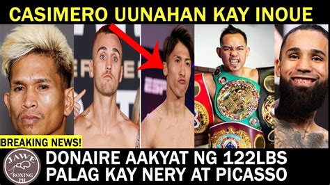 Paktay Na Casimero Uunahan Kay Inoue Donaire Palag Sa Luis Nery At