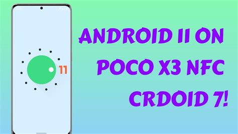 FLASHING CRDROID 7 ANDROID 11 ON POCO X3 NFC GAMING ROM CRDROID 7