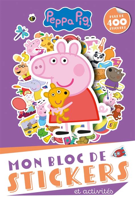 Peppa Pig Mon Bloc De Stickers Et Activit S Hachette Fr