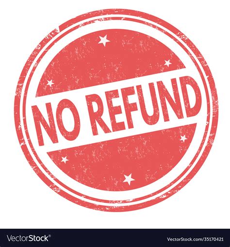 No Refund Grunge Rubber Stamp Royalty Free Vector Image