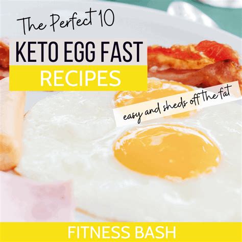 10 Easy Keto Egg Fast Recipes For A Weightloss Fitness Bash