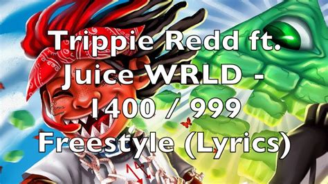 Trippie Redd Ft Juice WRLD 1400 999 Freestyle Lyrics Explicit