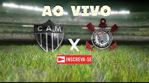 Atlético X Corinthians Ao Vivo Youtube