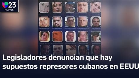 Legisladores Denuncian Que Hay Supuestos Represores Cubanos Viviendo En