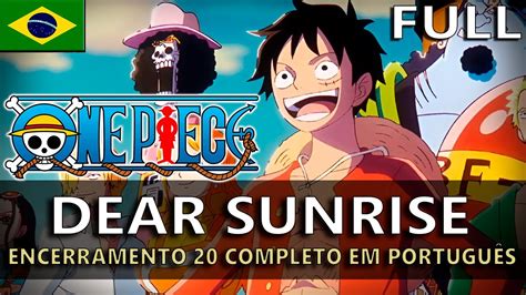 One Piece Encerramento Completo Em Portugu S Dear Sunrise