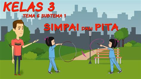 PJOK KELAS 3 TEMA 6 SUBTEMA 1 SENAM IRAMA MENGGUNAKAN ALAT SIMPAI DAN