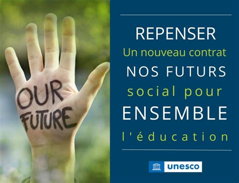 Repenser Nos Futurs Ensemble Un Nouveau Contrat Social Pour L