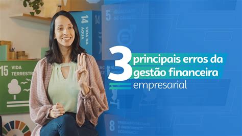 Confira 3 Erros Comuns Na Gestão Financeira De Empresas Dicas Sebrae