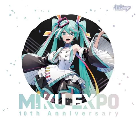 Discussion HATSUNE MIKU EXPO 10th Anniversary by 初音ミク Hatsune Miku