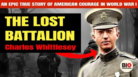 The Lost Battalion An Epic True Story Of American Courage In World War