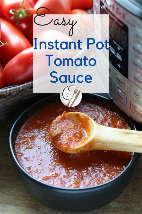 Instant Pot Homemade Tomato Sauce No Peeling Coring Or Seeding