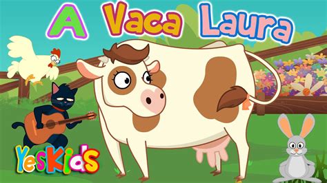 A Vaca Laura Musica Infantil YesKids Português YouTube