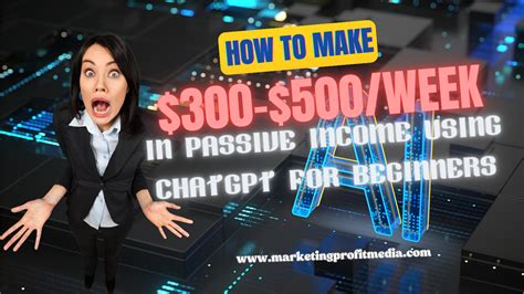 How To Make 300 500 Week In Passive Income Using Chatgpt For