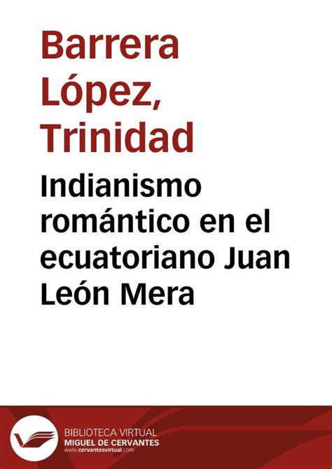 Indianismo Rom Ntico En El Ecuatoriano Juan Le N Mera Trinidad