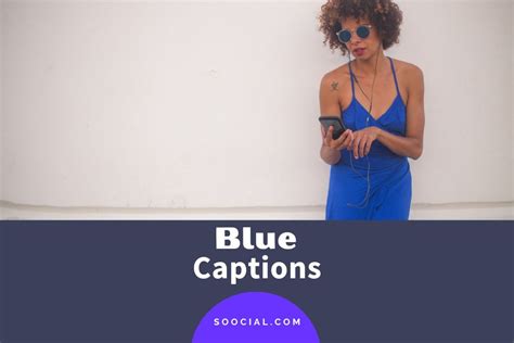 775 Blue Captions Instagram That Will Make Your Feed Pop Soocial