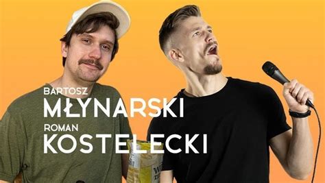 Bartek M Ynarski I Roman Kostelecki Zapraszaj Na Wiecz R Stand Upowy W