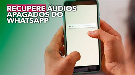 Formas de RECUPERAR um áudio apagado do WhatsApp