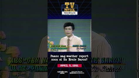 Tvpatrolthrowback Ulat Panahon Ni Ka Ernie Baron Youtube