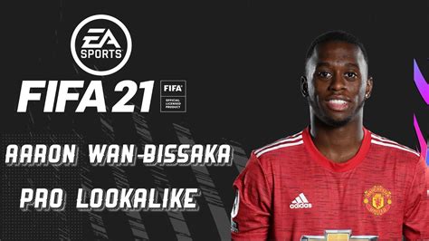 Fifa 21 Aaron Wan Bissaka Pro Lookalike Pro Clubs Youtube