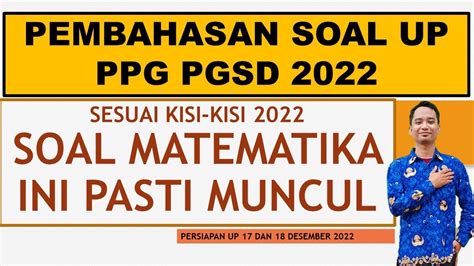 Pembahasan Soal UP PPG PGSD 2022 Terbaru Pasti Muncul Desember YouTube