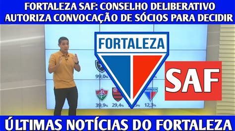 Fortaleza Saf Conselho Deliberativo Autoriza Convoca O De S Cios Para