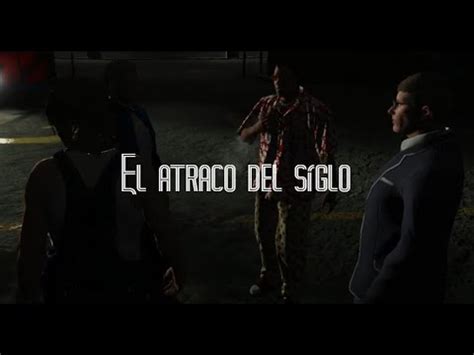 El Atraco Del Siglo RP 15 YouTube