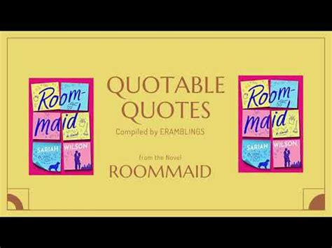 Quotable Quotes From The Novel Roommaid By Sariah Wilson Roommaid By