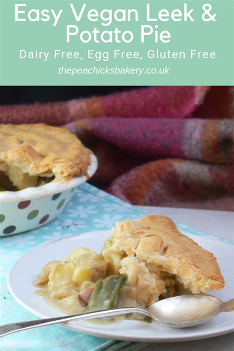 Vegan Leek And Potato Pie Dairy Free Peachicks Bakery Recipe Vegan Pies Recipes Potato