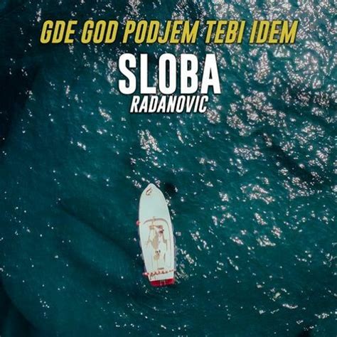 Stream Sloba Radanovic 2022 Gde God Podjem Tebi Idem By Balkanmp3