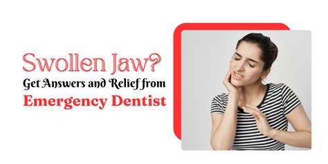 Swollen Jaw? Get Answers and Relief from Emergency Dentist - Emergency ...