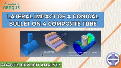 Lateral Impact Of A Conical Bullet On A Composite Tube Abaqus Explicit