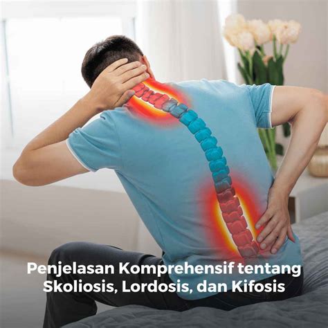 Penjelasan Skoliosis Lordosis Dan Kifosis DUNIA PENDIDIK