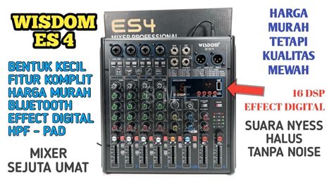 Pemula Wajib Tau Tentang Audio Mixer Wisdom ES6 Sebelum Membeli