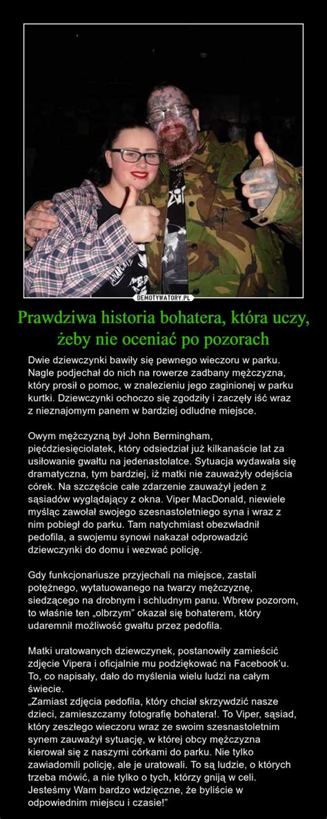 Prawdziwa historia bohatera która uczy żeby nie oceniać po pozorach