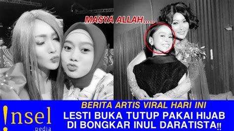 Berita Artis Lesti Dan Rizky Billar Buka Tutup Hijab Di Bongkar Inul