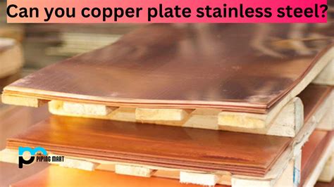 Can You Copper Plate Stainless Steel